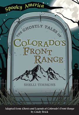 Cover image for The Ghostly Tales of Colorado's Front Range