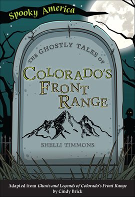 Cover image for The Ghostly Tales of Colorado's Front Range