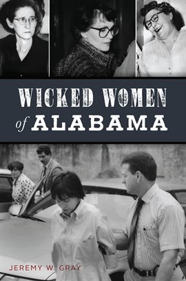 Imagen de portada para Wicked Women of Alabama