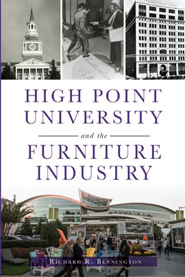 Cover image for High Point University and the Furniture Industry