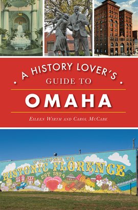 Cover image for A History Lover's Guide to Omaha