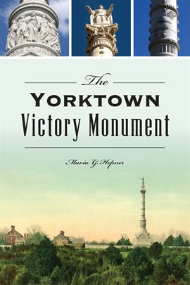 Cover image for The Yorktown Victory Monument