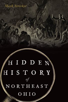 Cover image for Hidden History of Northeast Ohio