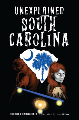 Cover image for Unexplained South Carolina