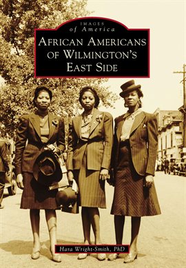 Cover image for African Americans of Wilmington's East Side