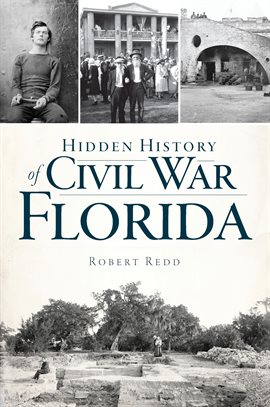 Cover image for Hidden History of Civil War Florida