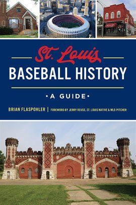 Imagen de portada para St. Louis Baseball History