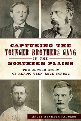 Cover image for Capturing the Younger Brothers Gang in the Northern Plains