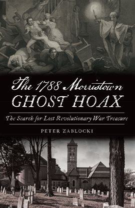 Imagen de portada para The 1788 Morristown Ghost Hoax