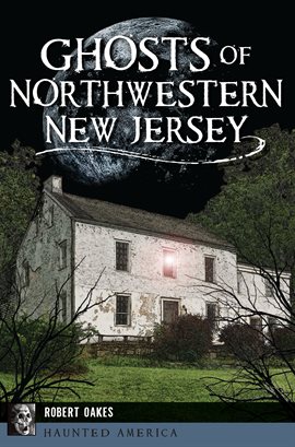 Imagen de portada para Ghosts of Northwestern New Jersey