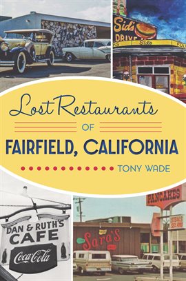 Cover image for Lost Restaurants of Fairfield, California