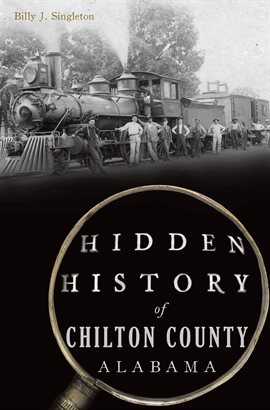 Cover image for Hidden History of Chilton County, Alabama