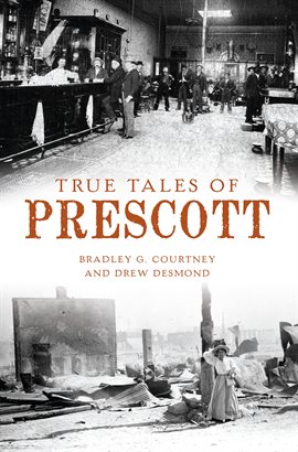 Cover image for True Tales of Prescott