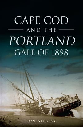 Cover image for Cape Cod and the Portland Gale of 1898