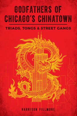 Cover image for Godfathers of Chicago's Chinatown