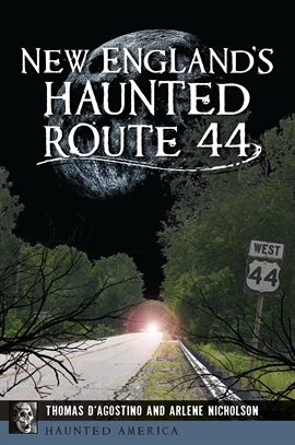 Cover image for New England's Haunted Route 44