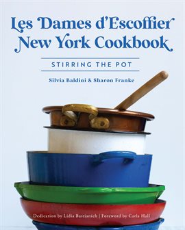Cover image for Les Dames d'Escoffier New York Cookbook