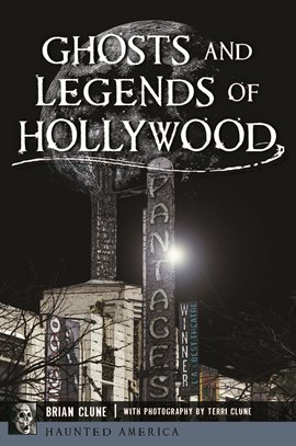 Cover image for Ghosts and Legends of Hollywood