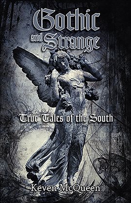 Cover image for Gothic and Strange True Tales of the South