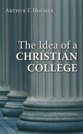 Cover image for The Idea of a Christian College