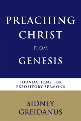 Cover image for Preaching Christ From Genesis