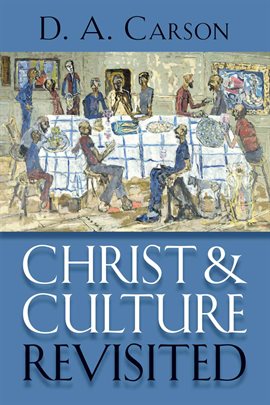 Cover image for Christ and Culture Revisited