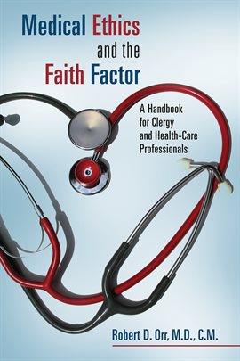 Cover image for Medical Ethics and the Faith Factor