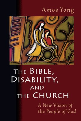 Imagen de portada para The Bible, Disability, and the Church