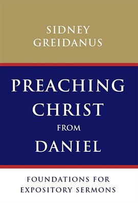 Cover image for Preaching Christ from Daniel