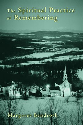 Cover image for The Spiritual Practice of Remembering