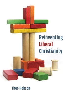 Cover image for Reinventing Liberal Christianity