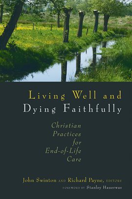 Cover image for Living Well and Dying Faithfully