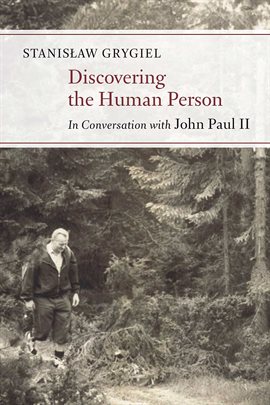 Cover image for Discovering the Human Person