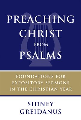 Cover image for Preaching Christ From Psalms