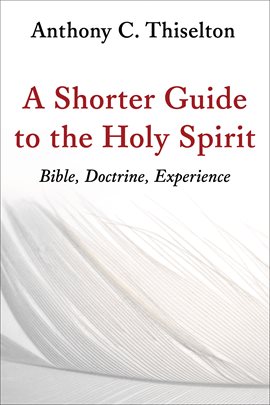 Cover image for A Shorter Guide to the Holy Spirit