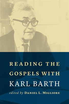 Imagen de portada para Reading the Gospels with Karl Barth