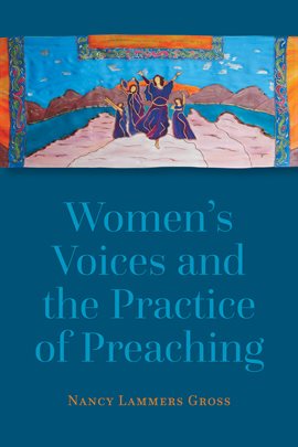 Cover image for Women's Voices and the Practice of Preaching