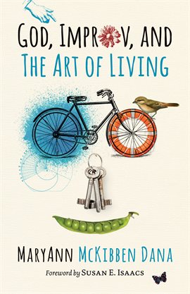 Imagen de portada para God, Improv, and the Art of Living
