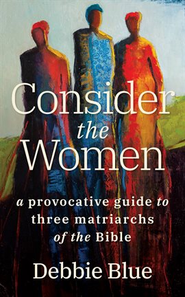 Cover image for Consider the Women