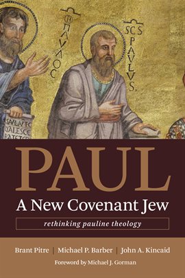 Cover image for Paul, a New Covenant Jew
