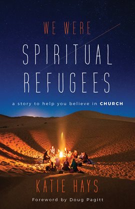 Cover image for We Were Spiritual Refugees