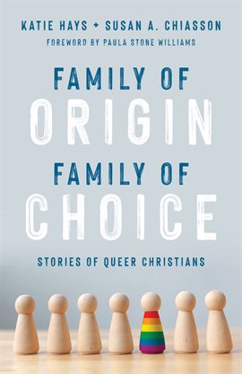 Cover image for Family of Origin, Family of Choice