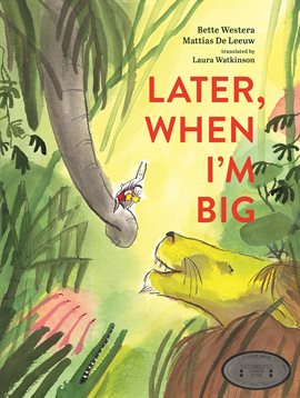 Cover image for Later, When I'm Big