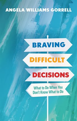 Imagen de portada para Braving Difficult Decisions