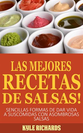 Imagen de portada para ¡Las Mejores Recetas De Salsas!