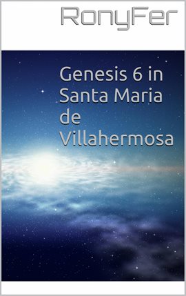 Cover image for Genesis 6 in Santa Maria de Villa Hermosa