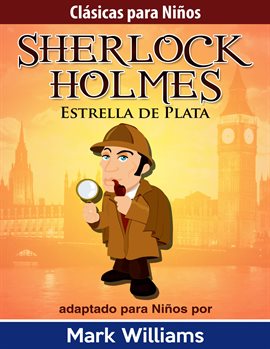 Imagen de portada para Sherlock para Niños: Estrella de Plata