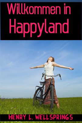 Willkommen in Happyland Willkommen in Happyland