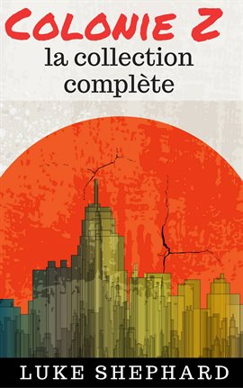 Cover image for Colonie Z : La Collection Complète
