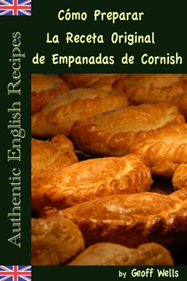 Cover image for Cómo Preparar La Receta Original De Empanadas De Cornish